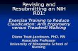 Revising and Resubmitting an NIH R01: Exercise Training to Reduce Claudication: Arm Ergometry versus Treadmill Walking Diane Treat-Jacobson, PhD, RN Associate.