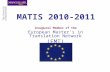 MATIS 2010-2011 Inaugural Member of the European Master’s in Translation Network (EMT)