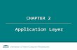 Application Layer CHAPTER 2. Announcements and Outline  Administrative Items  Questions? Recap 1.Introduction to Networks 1.Network Type 2.N etwork.
