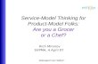 Motivated From Within ® Service-Model Thinking for Product-Model Folks: Are you a Grocer or a Chef? Rich Mironov SVPMA, 4 April 07.