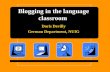 Blogging in the language classroom Doris Devilly German Department, NUIG 1.