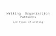 Writing Organization Patterns And types of writing.