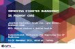 IMPROVING DIABETES MANAGEMENT IN PRIMARY CARE Jonathan Dartnell, Yeqin Zuo, Lynn Weekes, Roshmeen Azam NPS: Better choices ► Better health International.