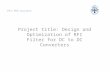 Project title: Design and Optimization of RFI Filter for DC to DC Converters PET-PHD project.