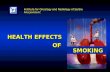 Institute for Oncology and Radiology of Serbia Ana Jovićević Institute for Oncology and Radiology of Serbia Ana Jovićević HEALTH EFFECTS OFOF SMOKING.