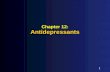 1 Chapter 12: Antidepressants. 2 Introduction Worldwide, depression is a major cause of disability and premature deathWorldwide, depression is a major.
