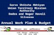 Sarva Shiksha Abhiyan Union Territory Mission Authority Dadra and Nagar Haveli Silvassa Annual Work Plan & Budget 2013-14.