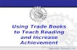 Using Trade Books to Teach Reading and Increase Achievement.