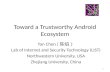 Toward a Trustworthy Android Ecosystem 1 Yan Chen ( 陈焰） Lab of Internet and Security Technology (LIST) Northwestern University, USA Zhejiang University,