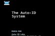 The Auto-ID System Robin Koh Auto-ID Labs Massachusetts Institute of Technology.