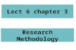 Lect 6 chapter 3 Research Methodology. Learning objectives: To know : Methods of data collection Methods of analyzing data of research.
