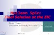 9/19/20151 Nucleon Spin: Final Solution at the EIC Feng Yuan Lawrence Berkeley National Laboratory.