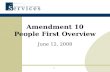 1 Amendment 10 People First Overview June 12, 2008.