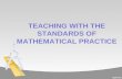 TEACHING WITH THE STANDARDS OF MATHEMATICAL PRACTICE.