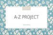 A-Z PROJECT Heesoo Hwang. A Angles Angle The amount of turn between two straight lines that have a common end point (the vertex). Angles are various,