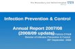 Infection Prevention & Control Annual Report 2007/08 (2008/09 update) Dr Patricia O’Neill Director of Infection Prevention & Control 25 th September 2008.