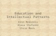 Education and Intellectual Patterns Erin McGinnis Alexa Stefanko Chris Mark.