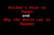 Hitler’s Rise to Power and Why the World Let it Happen.