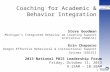 1 Coaching for Academic & Behavior Integration Steve Goodman Michigan’s Integrated Behavior ad Learning Support Initiative (MiBLSi) Erin Chaparro Oregon.
