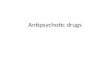 Antipsychotic drugs. Phenothiazines Aliphatic side chain: -Chlorpromazine -Triflupromazine Piperidine side chain: -Thioridazine Piperazine side chain: