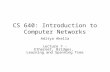 CS 640: Introduction to Computer Networks Aditya Akella Lecture 7 - Ethernet, Bridges, Learning and Spanning Tree.
