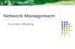 Network Management Fourteen Meeting. Principles Of Network Management Telecommunications management network (TMN) provides a framework for telecommunications.