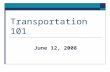 Transportation 101 June 12, 2008. Presenting Agencies  Southwestern PA Commission’s CommuteInfo program  GG & C Bus Company, Inc.  Mid Mon Valley Transit.