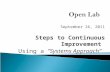 September 26, 2011 Steps to Continuous Improvement Using a “Systems Approach”