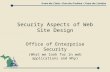 Security Aspects of Web Site Design Office of Enterprise Security (What we look for in web applications and Why)