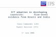 ICT adoption in developing countries: firm-level evidence from Brazil and India Simon Commander (LBS) Rupert Harrison (IFS) 1 st June 2006.