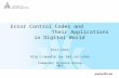 1 Error Control Codes and Their Applications in Digital World Eric Chen chen Computer Science Group HKr.
