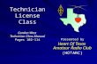 Technician License Class Gordon West Technician Class Manual Pages 102-114 Presented by Heart Of Texas Amateur Radio Club (HOTARC)