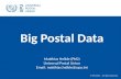 © UPU 2012 – All rights reserved Big Postal Data Matthias Helble (PhD) Universal Postal Union Email: matthias.helble@upu.int.