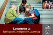 Lecturette 2: Universal Designs for Learning.  Great Urban Schools: Learning Together Builds Strong Communities Universal Designs.