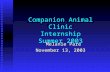 Companion Animal Clinic Internship Summer 2003 Melanie Pare Melanie Pare November 13, 2003.