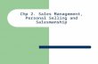Chp 2. Sales Management, Personal Selling and Salesmanship.