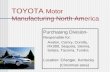 TOYOTA Motor Manufacturing North America Purchasing Division- Responsible for: Avalon, Camry, Corolla, RX300, Sequoia, Sienna, Solara, Tacoma, Tundra Location: