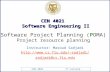 CEN 4021 7 th Lecture CEN 4021 Software Engineering II Instructor: Masoud Sadjadi sadjadi/ sadjadi@cs.fiu.edu Software Project Planning.