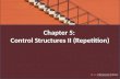 Chapter 5: Control Structures II (Repetition). Why Is Repetition Needed? Repetition allows efficient use of variables Can input, add, and average multiple.