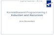 Kontraktbaseret Programmering 1 Induction and Recursion Jens Bennedsen.