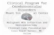 Clinical Program for Cerebrovascular Disorders Mount Sinai Medical Center Malignant MCA Infarction and Hemicraniectomy Clinical Case Presentation Clara.