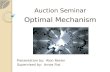 Auction Seminar Optimal Mechanism Presentation by: Alon Resler Supervised by: Amos Fiat.