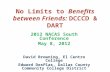 No Limits to Benefits between Friends: DCCCD & DART 2012 NACAS South Conference May 8, 2012 David Browning, El Centro College Edward DesPlas, Dallas County.