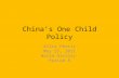 China’s One Child Policy Allie Pettit May 25, 2011 World History Period 8.