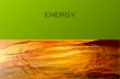 ENERGY. Energy Ability to cause change Two categories of energy Kinetic energy- Potential energy- Energy an object has due to its motion Energy stored.