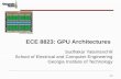 (1) ECE 8823: GPU Architectures Sudhakar Yalamanchili School of Electrical and Computer Engineering Georgia Institute of Technology NVIDIA Keplar.