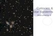 Galaxies & Star Systems Astronomy 2. Star Systems Our solar system only has one star (our sun); however, most are grouped together to groups of two or.