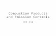 Combustion Products and Emission Controls CHE 450.
