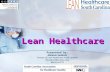 Lean Healthcare Presented by: Melanie Sudduth Director of Lean Healthcare South Carolina msudduth@scmep.org 864-354-4773.