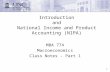 1 Introduction and National Income and Product Accounting (NIPA) MBA 774 Macroeconomics Class Notes - Part 1.